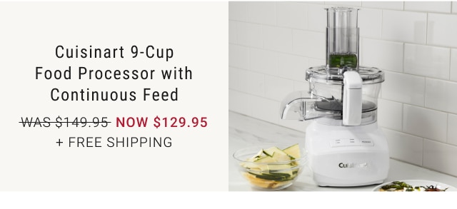 Cuisinart 9-cup food processor with Continuous Feed Now $129.95 + Free Shipping