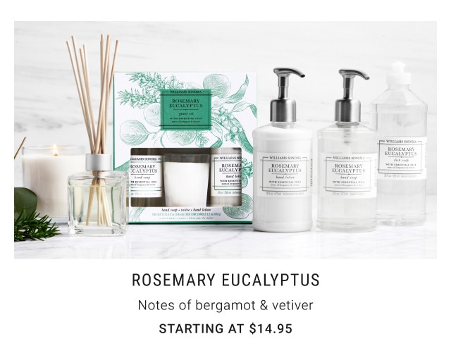 Rosemary Eucalyptus. Notes of bergamot & vetiver. Starting at $14.95.