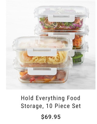 Hold Everything Food Storage, 10 Piece Set. $69.95.