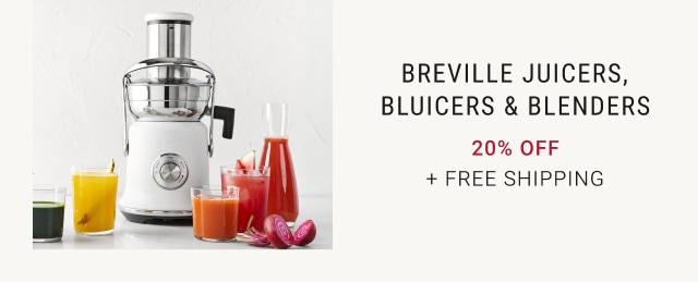 Breville Juicers, Bluicers & Blenders. 20% Off + Free Shipping.