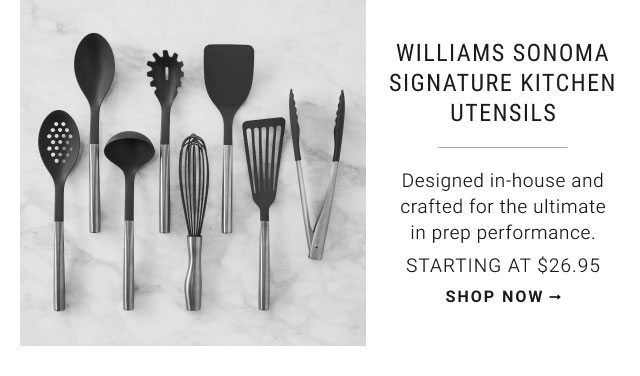 Williams Sonoma Signature Kitchen Utensils - shop now