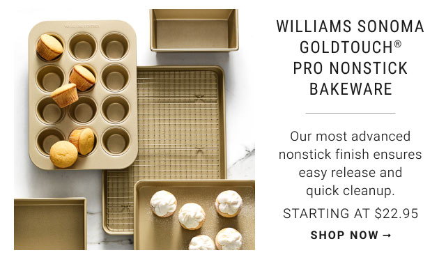 Williams Sonoma Goldtouch® Pro Nonstick Bakeware - starting at $22.95 - shop now