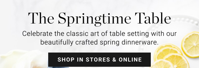 The Springtime Table - Shop in stores & online