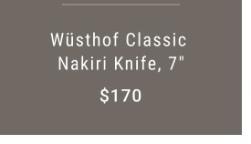 Wüsthof Classic Nakiri Knife, 7” $170.