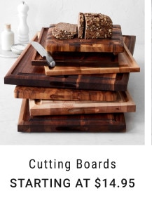 Cutting Boards. Starting at $14.95.