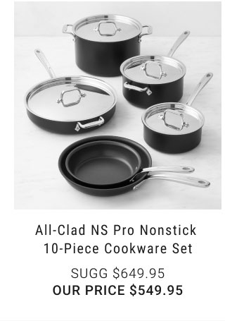 All-Clad NS Pro Nonstick 10-Piece Cookware Set - $549.95