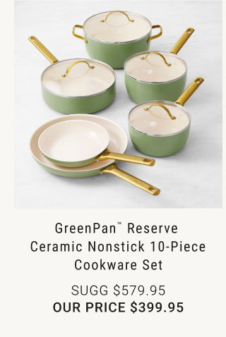 GreenPan™ Reserve Ceramic Nonstick 10-Piece Cookware Set - $399.95