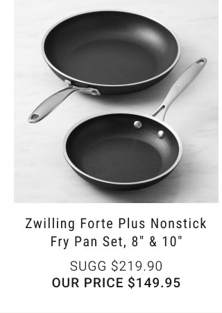 Zwilling Forte Plus Nonstick Fry Pan Set, 8" & 10" - $149.95