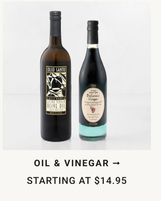 Oil & Vinegar - Starting at $14.95