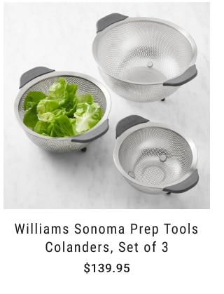 Williams Sonoma Prep Tools Colanders, Set of 3 - $139.95