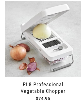 PL8 Professional Vegetable Chopper $74.95