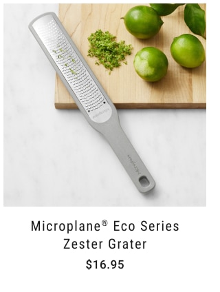 Microplane® Eco Series Zester Grater $16.95