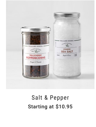 Salt & Pepper Starting at $10.95