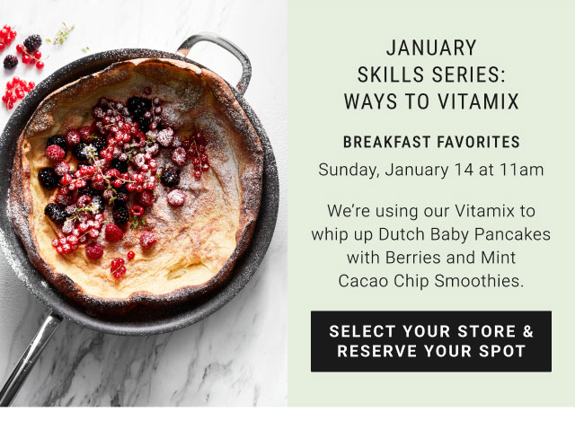 january skills series: ways to vitamix - select your store & reserve your spot