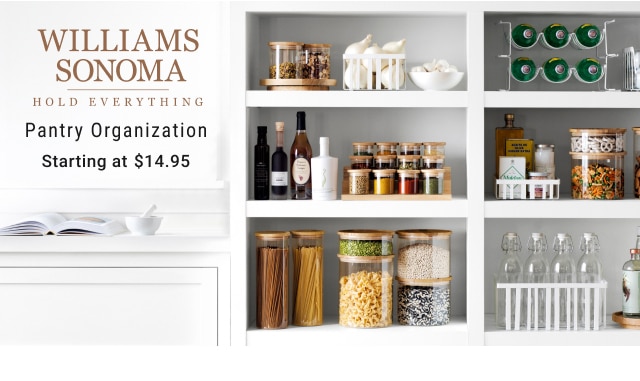 Williams Sonoma Hold Everything - Pantry Organization Starting at $14.95