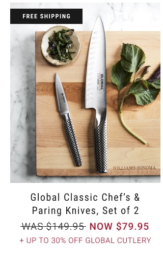 Global Classic Chef’s & Paring Knives, Set of 2 NOW $79.95 + Up to 30% Off Global Cutlery