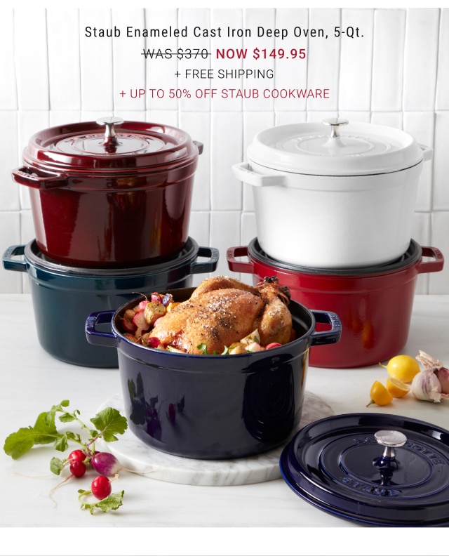 Staub Enameled Cast Iron Deep Oven, 5-Qt. NOW $149.95 + Up to 50% Off Staub Cookware