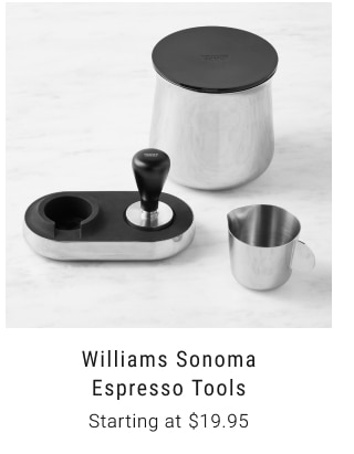 Williams Sonoma Espresso Tools Dinnerware Starting at $19.95