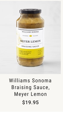 Williams Sonoma Braising Sauce, Meyer Lemon $19.95