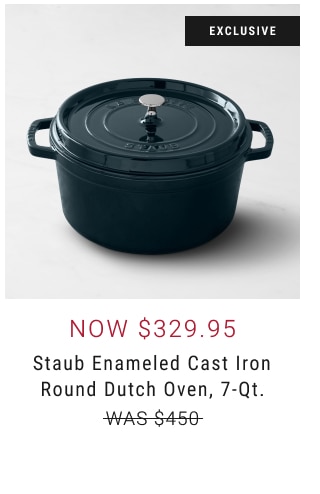 NOW $329.95 Staub Enameled Cast Iron Round Dutch Oven, 7-Qt.