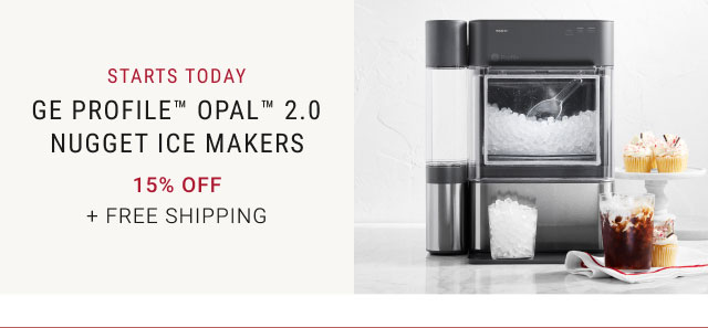 GE Profile™ Opal™ 2.0 Nugget Ice Makers - 15% Off + Free Shipping