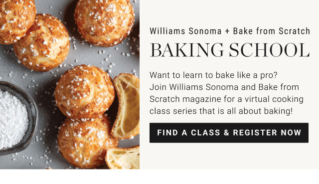 Williams Sonoma + Bake from Scratch - Baking School - Find a class & register now