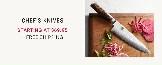 Chef’s Knives - Starting at $69.95 + Free Shipping