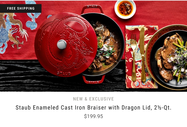 New & exclusive - Staub Enameled Cast Iron Braiser with Dragon Lid, 2½-Qt. $199.95