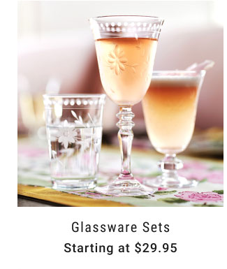 Glassware Sets - Starting at $29.95