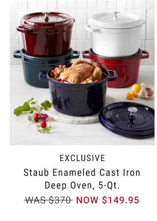 Staub Enameled Cast Iron Deep Oven, 5-Qt. - NOW $149.95