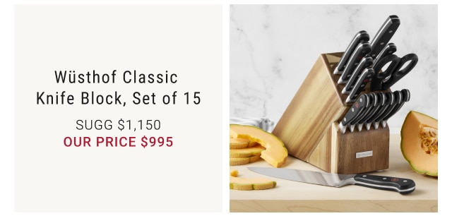 Wüsthof Classic Knife Block, Set of 15 our price $995