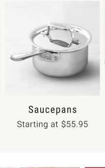 Saucepans - Starting at $55.95