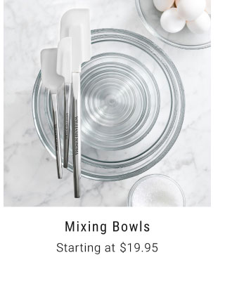 Mixing Bowls - Starting at $19.95