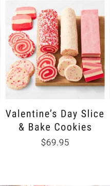 Valentine’s Day Slice & Bake Cookies - $69.95