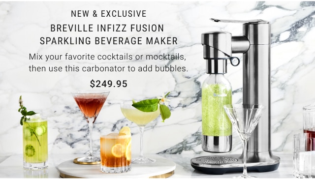 New & EXCLUSIVE - Breville InFizz Fusion Sparkling Beverage Maker $249.95