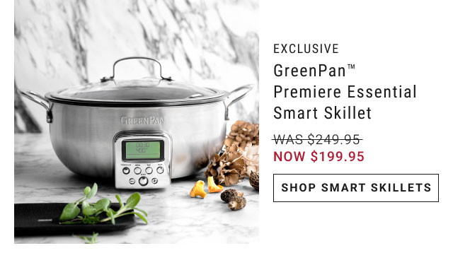 GreenPan™ Premiere Essential Smart Skillet - NOW $199.95 - Shop Smart Skillets