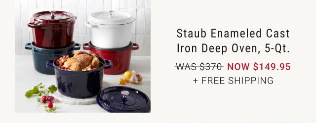 Staub Enameled Cast Iron Deep Oven, 5-Qt. - NOW $149.95 + free Shipping