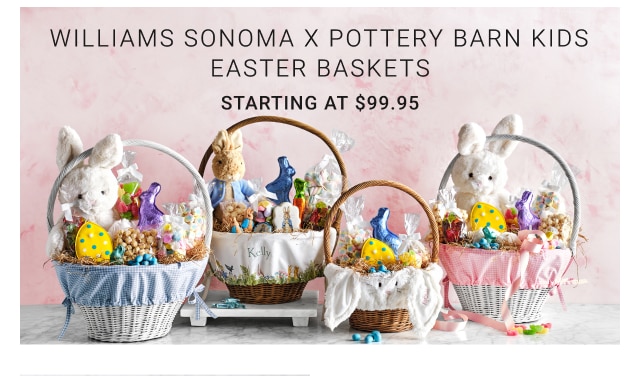 Williams Sonoma x Pottery Barn Kids Easter Baskets Starting at $99.95