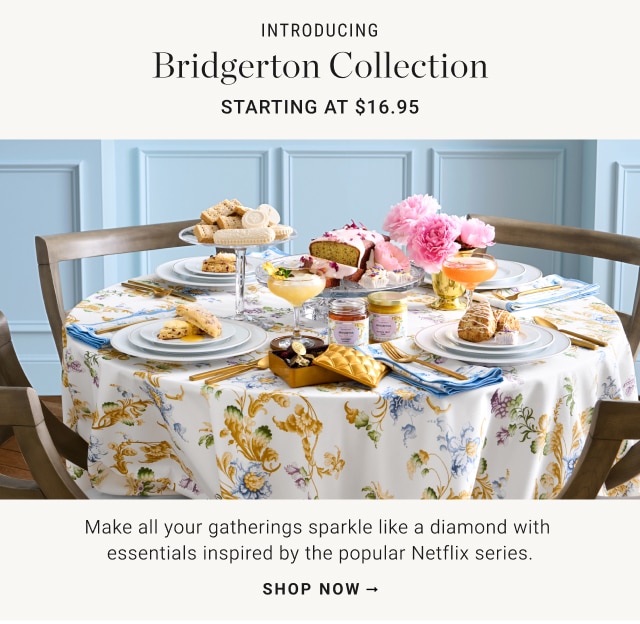 Introducing Bridgerton Collection Starting at $16.95 - shop now