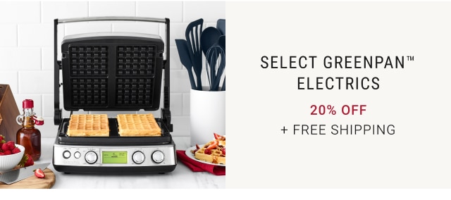 Select GreenPan™ Electrics 20% Off + Free Shipping