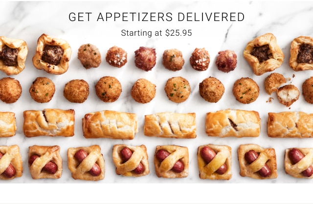 Get Appetizers Delivered Starting at $25.95