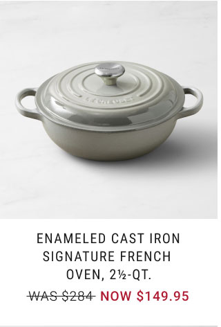 Enameled Cast Iron Signature French Oven, 2½-Qt. - NOW $149.95