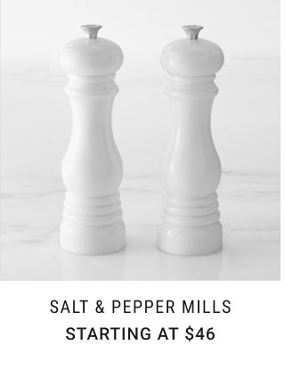 Salt & Pepper Mills - Starting at $46 