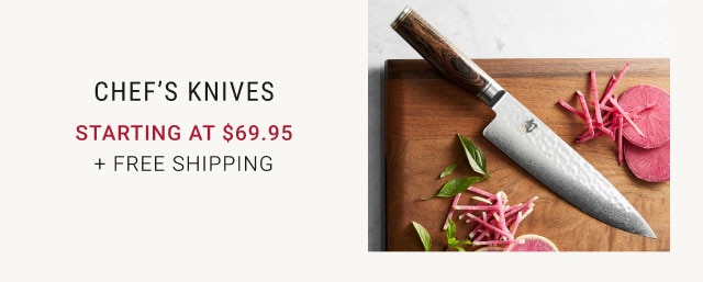 Chef’s Knives - Starting at $69.95 + Free Shipping