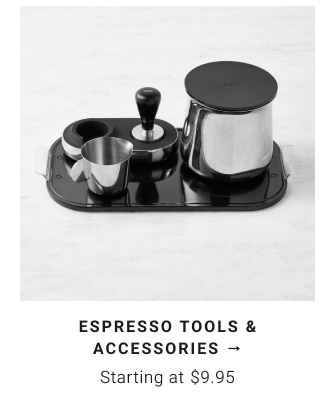 Espresso Tools & Accessories Starting at $9.95