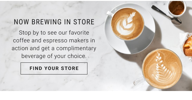 NOW BREWING IN STORE - Find Your Store