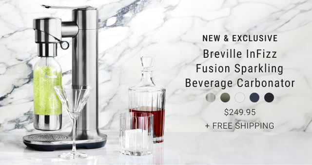 Breville InFizz Fusion Sparkling Beverage Carbonator - $249.95 + free shipping