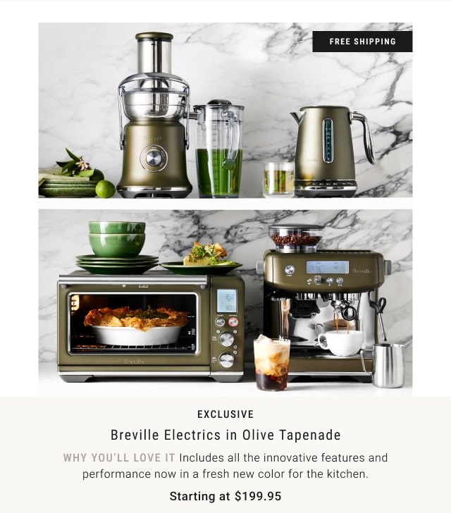 EXCLUSIVE - Breville Electrics in Olive Tapenade Starting at $199.95