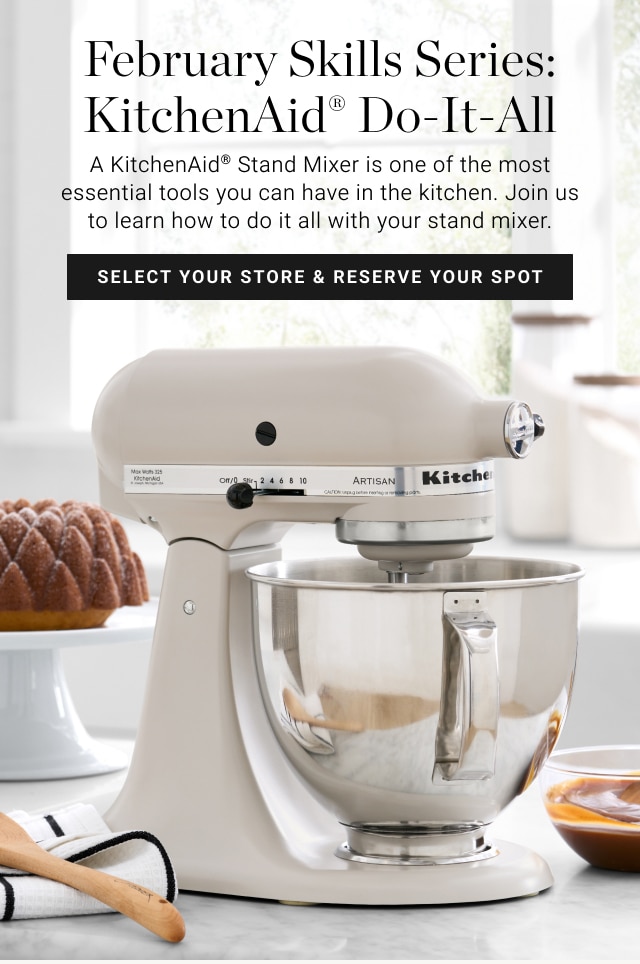 February Skills Series: KitchenAid® Do-it-All - select your store & Reserve your spot