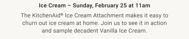 Ice Cream – Sunday, February 25 at 11am